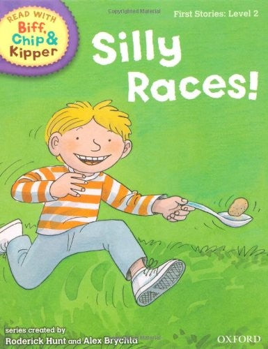 Oxford Reading Tree Read With Biff, Chip, and Kipper: First Stories: Level 2: Silly Races!