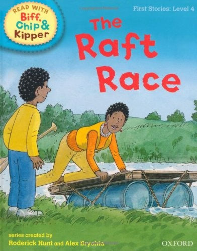 Oxford Reading Tree Read With Biff, Chip, and Kipper: First Stories: Level 4: The Raft Race