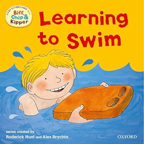 Oxford Reading Tree: Read With Biff, Chip & Kipper First Experiences Learning to Swim