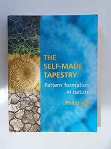 The Self-Made Tapestry: Pattern Formation in Nature 