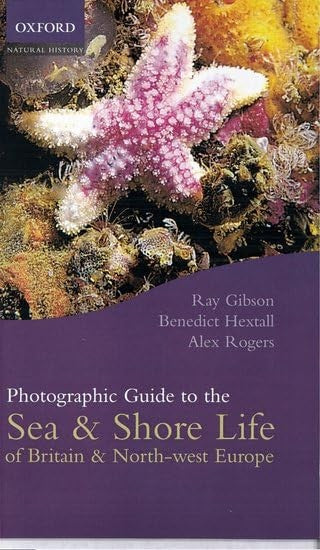 Photographic Guide to Sea and Shore Life of Britain and North-west Europe