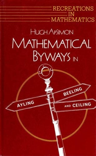 Mathematical Byways in Ayling, Beeling and Ceiling