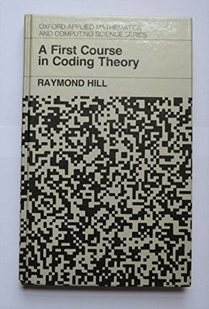 A First Course in Coding Theory