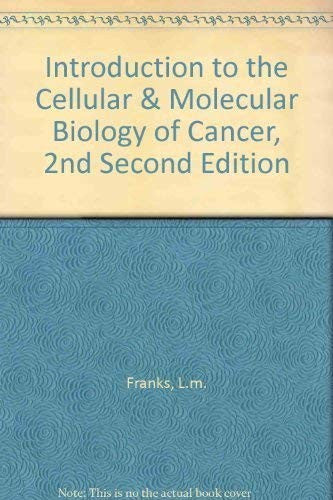 Introduction to the Cellular and Molecular Biology of Cancer
