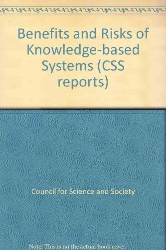 Benefits and Risks of Knowledge-based Systems