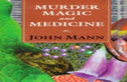 Murder, Magic and Medicine