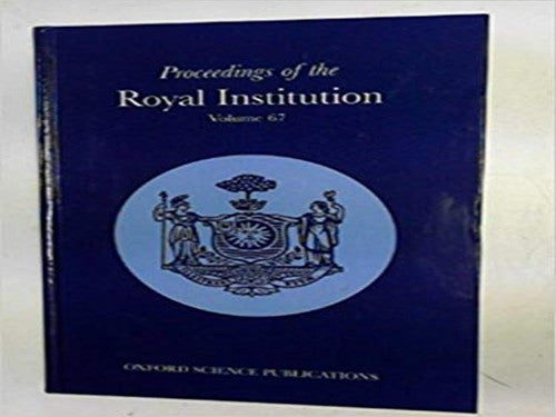 Royal Institution of Great Britain: v. 67