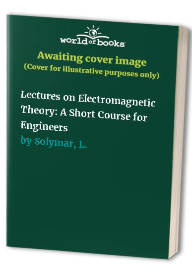 Lectures on Electromagnetic Theory