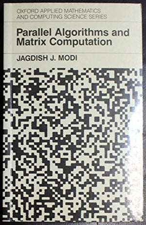 Parallel Algorithms and Matrix Computation