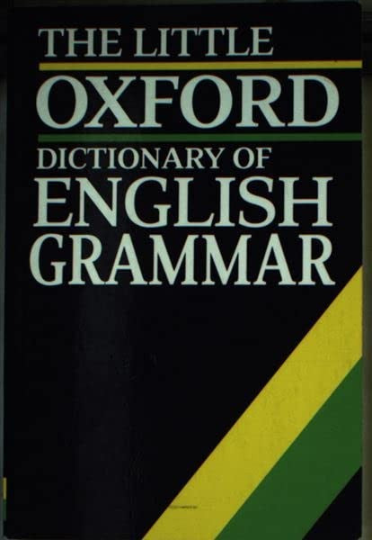 The Little Oxford Dictionary of English Grammar