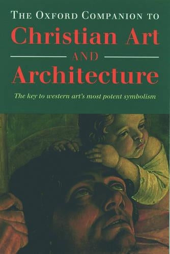 The Oxford Companion to Christian Art and Architecture