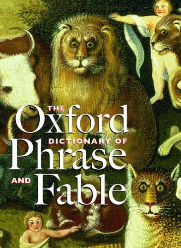 The Oxford Dictionary of Phrase and Fable