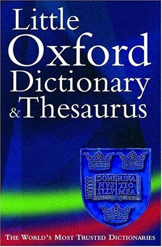 The Little Oxford Dictionary and Thesaurus