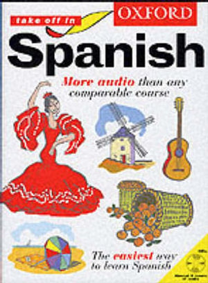 Oxford Take Off in Spanish: Complete Language Learning Pack