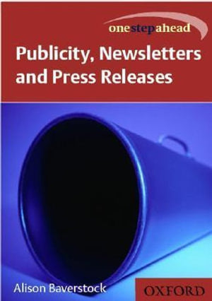 Publicity, Newsletters and Press Releases