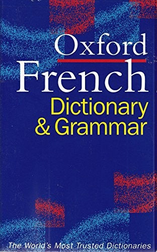 Oxford French Dictionary and Grammar