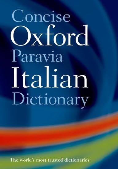 The Concise Oxford-Paravia Italian Dictionary