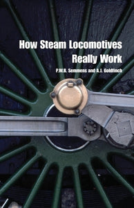 How Steam Locomotives Really Work 