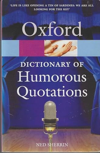 The Oxford Dictionary of Humorous Quotations
