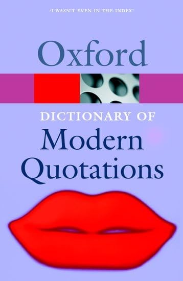 The Oxford Dictionary of Modern Quotations