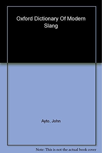 The Oxford Dictionary of Modern Slang