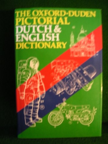 The Oxford-Duden Pictorial Dutch-English Dictionary