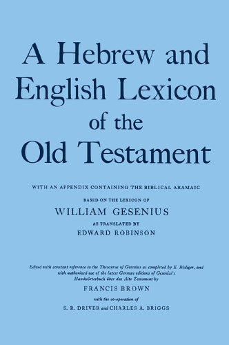 A Hebrew and English Lexicon of the Old Testament