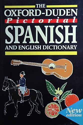 The Oxford-Duden Pictorial Spanish and English Dictionary