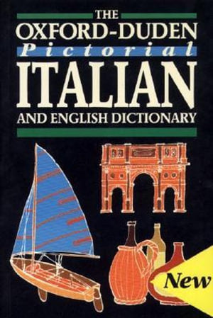 The Oxford-Duden Pictorial Italian and English Dictionary