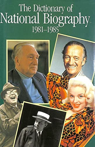 The Dictionary of National Biography 1981-85