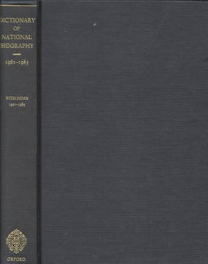 The Dictionary of National Biography 1981-85