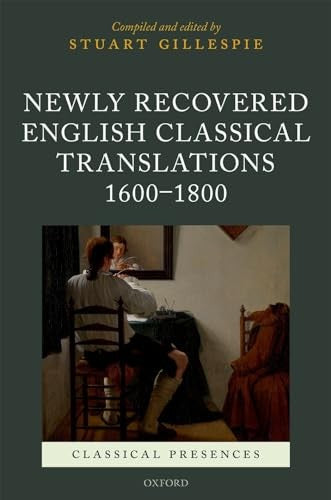 Newly Recovered English Classical Translations, 1600-1800