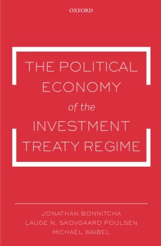 The Political Economy of the Investment Treaty Regime