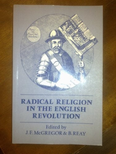 Radical Religion in the English Revolution