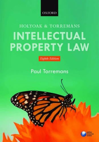 Holyoak and Torremans Intellectual Property Law