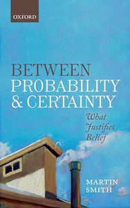 Between Probability and Certainty 