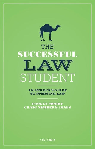 The Successful Law Student: An Insider's Guide to Studying Law