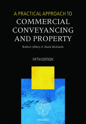 A Practical Approach to Commercial Conveyancing and Property