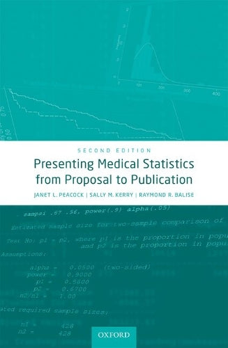 Presenting Medical Statistics from Proposal to Publication