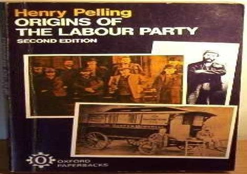 The Origins of the Labour Party, 1880-1900