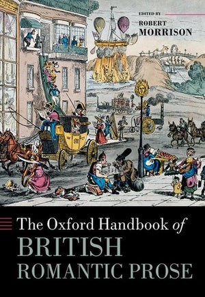 The Oxford Handbook of British Romantic Prose