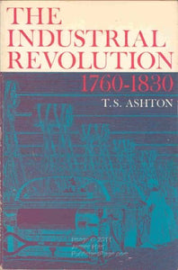 The Industrial Revolution, 1760-1830 