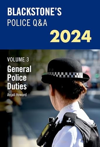 Blackstone's Police Q&A's 2024 Volume 3: General Police Duties