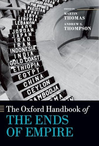 The Oxford Handbook of the Ends of Empire 