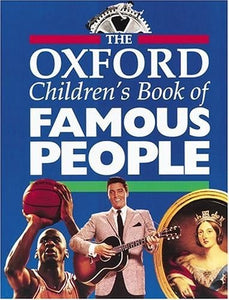 The Oxford Children's Book of Famous People 