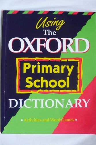 Using the Oxford Primary School Dictionary