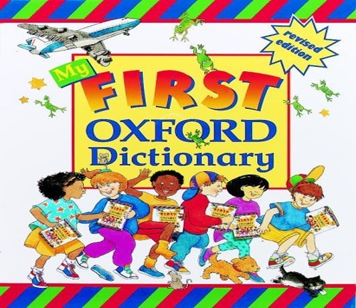 MY FIRST OXFORD DICTIONARY