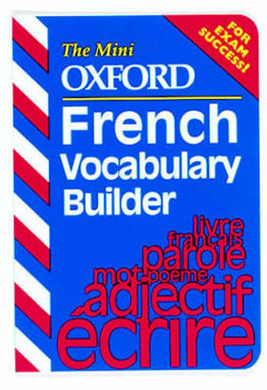 The Mini Oxford French Vocabulary Builder
