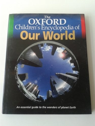 The Oxford Children's Encyclopedia of Our World
