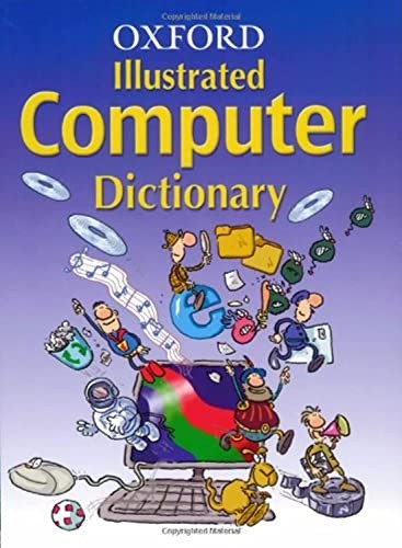 OXFORD COMPUTER ILLUSTRATED DICTIONARY